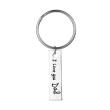 Load image into Gallery viewer, I love you Dad Keychain